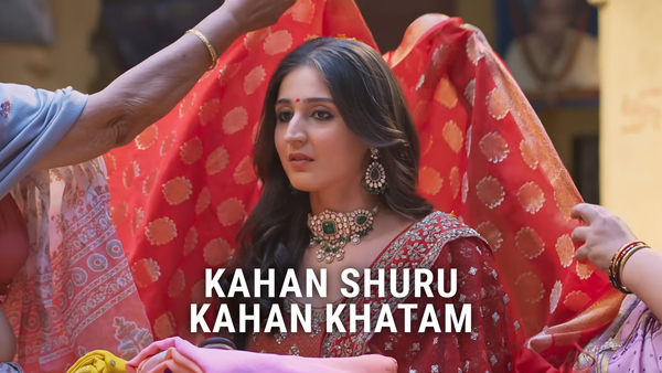 Kahan Shuru Kahan Khatam
